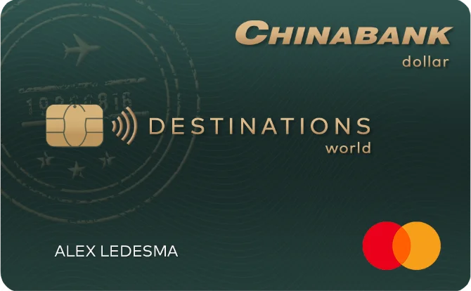 Hilingin ang Chinabank Destinations World Dollar Mastercard.