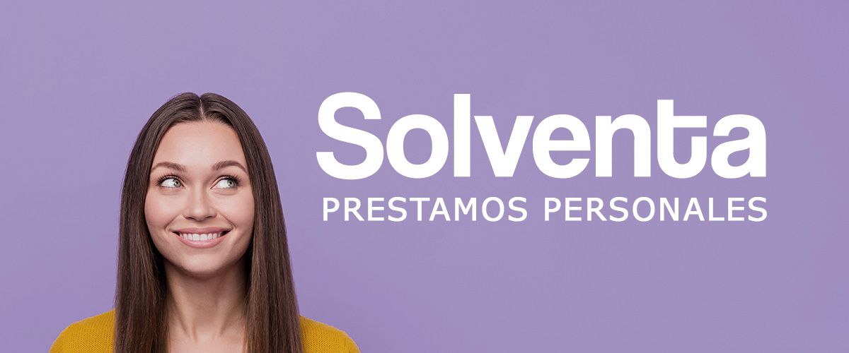 Crédito Personal Solventa: obtén tu dinero de inmediato